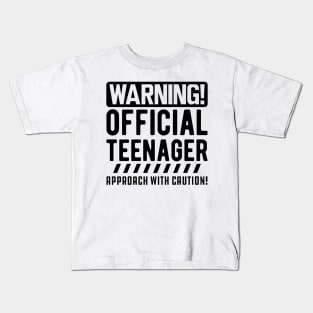 Warning! Official teenager approach with caution! Kids T-Shirt